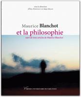 Maurice Blanchot et la philosophie, Suivi de trois articles de Maurice Blanchot