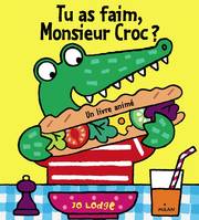 Tu as faim, Monsieur Croc ?, un  livre animé