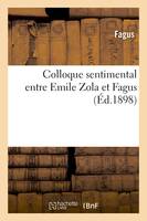 Colloque sentimental entre Emile Zola et Fagus