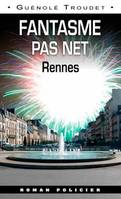 Fantasme pas net - Rennes