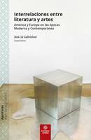 Interrelaciones entre literatura y artes, América y Europa en las épocas Moderna y Contemporánea