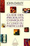 GUIDE DES PRODUITS CHIMIQUES A L'USAGE DU PARTICULIER