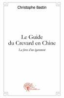 Le Guide du Crevard en Chine, La force d'un égarement