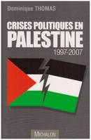 Crises politiques en palestine 1997 - 2007, 1997-2007