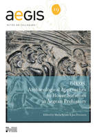 OIKOS, Archaeological approaches to House Societies in the Bronze Age Aegean