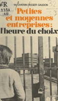 Petites et moyennes entreprises, L'heure du choix