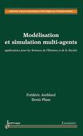 Modélisation et simulation multi-agents: applications aux Sciences de l'Homme et de la Société (Coll. Science informatique et SHS)