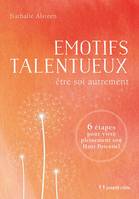 Emotifs talentueux - Être soi autrement