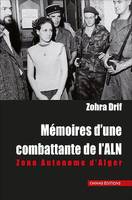 Mémoires d'une combattante de l'ALN Zone Autonome d'Alger, 2e édition