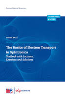 The basics of electron transport in spintronics, Textbook with lectures, exercises and solutions