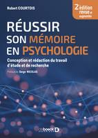 Réussir son mémoire en psycho, Élaborer et rédiger son travail d'étude et de recherche