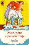 Mon pere, le poisson rouge, - SCIENCE-FICTION/FANTASTIQUE, JUNIOR DES 9/10 ANS