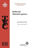 TVC 68. Ordered Banach spaces, préface de Gilles Godefroy