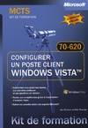 Configurer un poste client Windows Vista - Examen 70-620 - Livre+compléments en ligne, MCTS, examen 70-620