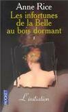 Les infortunes de la Belle au bois dormant., 1, L'initiation, Les infortunes de la belle au bois dormant Tome I : L'initiation