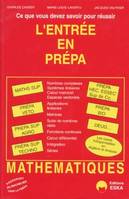 L'entrée en préparatoire ce que vous devez savoir pour réussir, mathématiques, algèbre, analyse