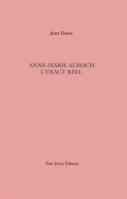 Anne-Marie Albiach, l'exact réel