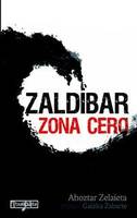 ZALDIBAR - ZONA CERO