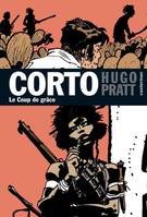 Corto, 21, Le coup de grâce