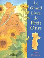 Les aventures de Petit Ours, Le grand livre de petit ours (ancien prix editeur : 12 euros)