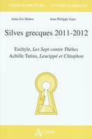 Silves grecques 2011-2012, Eschyle, <em>Les Sept contre Thèbes</em><br />Achille Tatius, <em>Leucippé et Clitophon</em><br /><br />