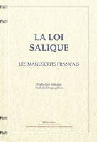 La loi salique. Les manuscrits français., Volume 1, Les manuscrits français : BNF 4404 ; supl. lat. 55 ; 4403 et 252 ND anc. fds