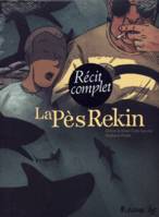 La Pès Rekin, I, II