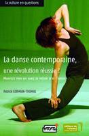 La danse contemporaine, une révolution réussie ?, Manifeste pour une danse du présent et de l'avenir