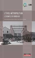 L'éveil métropolitain - L'exemple de Bordeaux