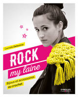 Rock my laine, Bijoux et accessoires au crochet