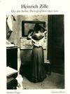 Heinrich Zille Berlin Photographien 1890-1910 (Bibliotheque Visuelle) /allemand