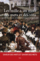 Les mille et un mots des mets et des vins, Histoire culturelle - Dictionnaire Français & Francophone