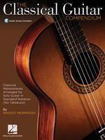The Classical Guitar Compendium, Classical Masterpieces Arranged for Solo Guitar in Standard Notation