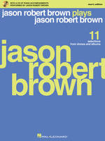 Jason Robert Brown Plays J. R. Brown, 11 Vocal Selections from Shows and Albums Men's Edition