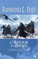 3, Le Conclave des Ombres, T3 : Le Retour du banni, Le Conclave des Ombres