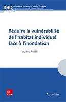 Réduire la vulnérabilité de l’habitat individuel face à l’inondation