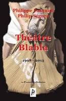 Théâtre Blabla 1998-2013, 1998-2013