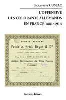 L'offensive des colorants allemands en France, 1881-1914
