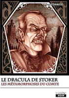 Le Dracula de Stocker, Les métamorphoses du comte
