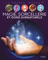 La grande imagerie Magie, sorcellerie et dons surnaturels