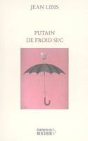 Putain de froid sec