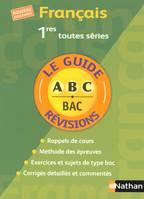 Français 1ères toutes séries. Le guide des révisions