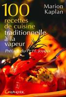 100 recettes de cuisine traditionnelle à la vapeur