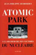 Atomic Park, A la recherche des victimes du nucléaire