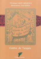 Contes de Turquie - Histoires de Sultans et autres contes, contes de Turquie