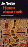 Une enquête de l'inspecteur Harry Hole, L'homme chauve-souris, Une enquête de l'inspecteur Harry Hole