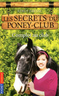 Les secrets du poney-club, 7, Les secrets du Poney Club - numéro 7 Complot au club