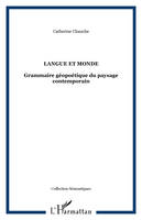 Langue et monde, Grammaire géopoétique du paysage contemporain