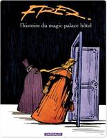 Magic Palace Hôtel - Tome 1 - Magic Palace Hôtel