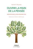 Ouvrir la main de la pensée, Méditer dans le bouddhisme zen.